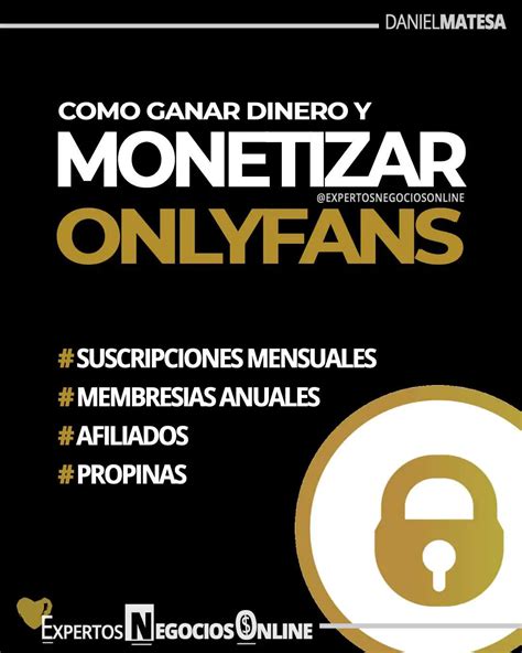 descargar onlyfans para ganar dinero en espaol|Cómo monetizar y ganar dinero en Onlyfans en 2024